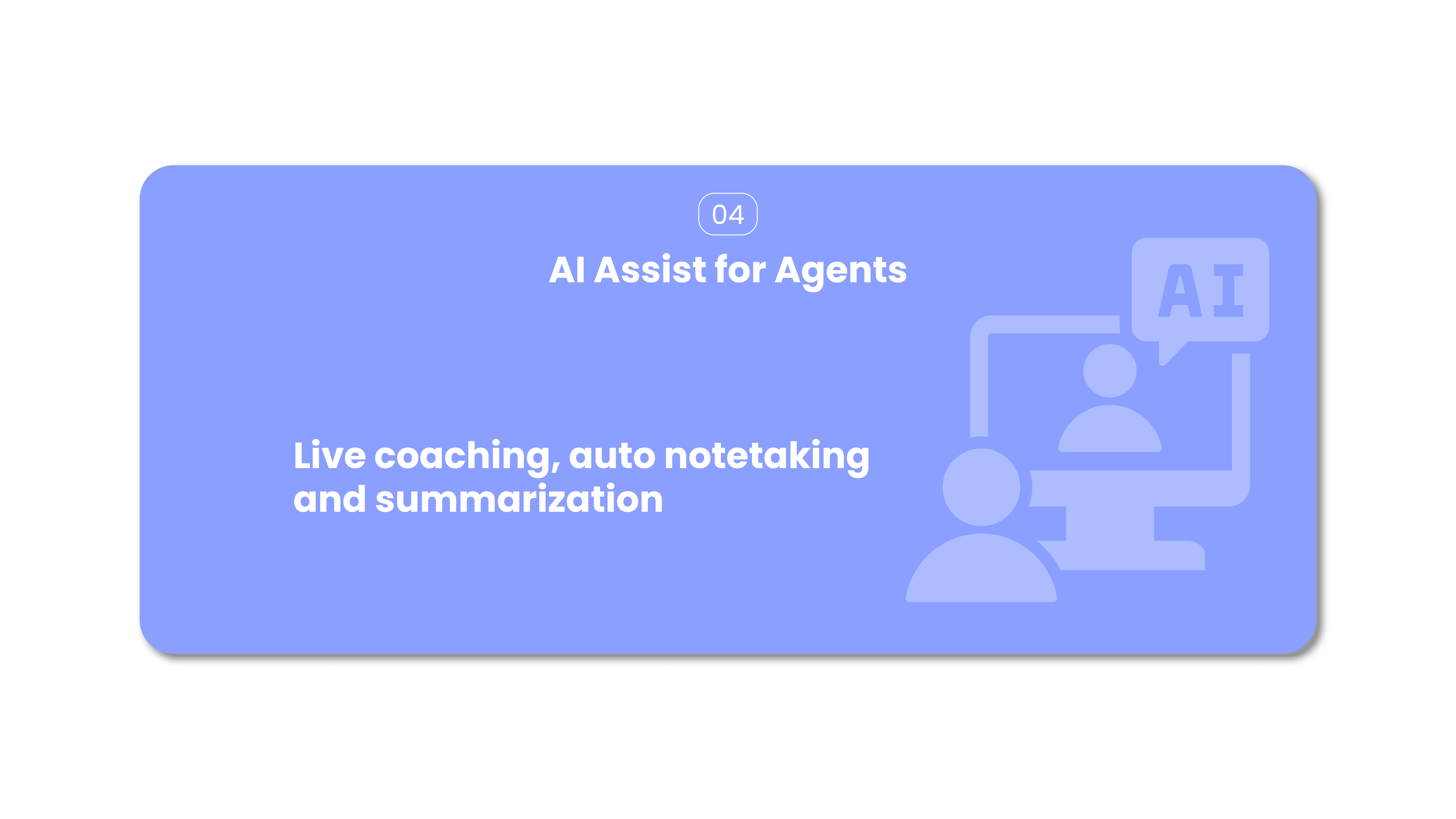 AI Assist for Agents - Live coaching, auto notetaking and summarization